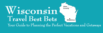 Wisconsin Travel Best Bets